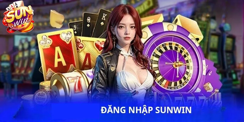 Các bước đăng nhập Sunwin